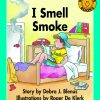 I Smell Smoke!