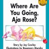 Where are you going, Aja Rose?