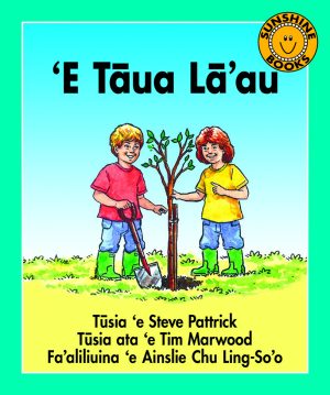 ‘E Täua Lä’au / Trees Are Special