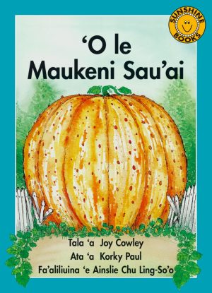 ‘O le Maukeni Sau’ai / The Giant Pumpkin