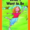 What I Want to Be
